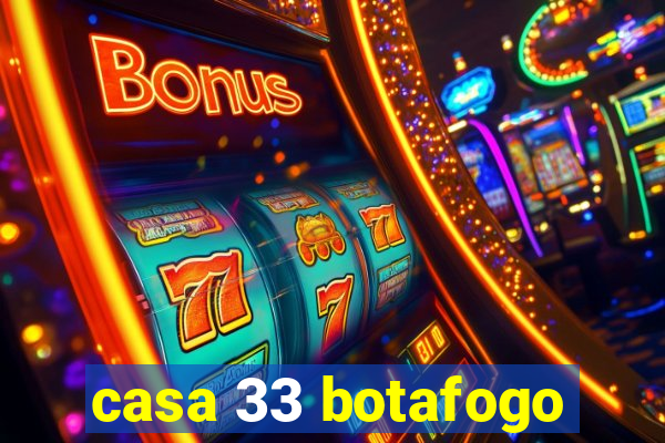 casa 33 botafogo